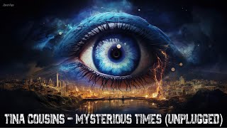 Tina Cousins- Mysterious Times (Unplugged) / Ai Art 8K ⏳🕦