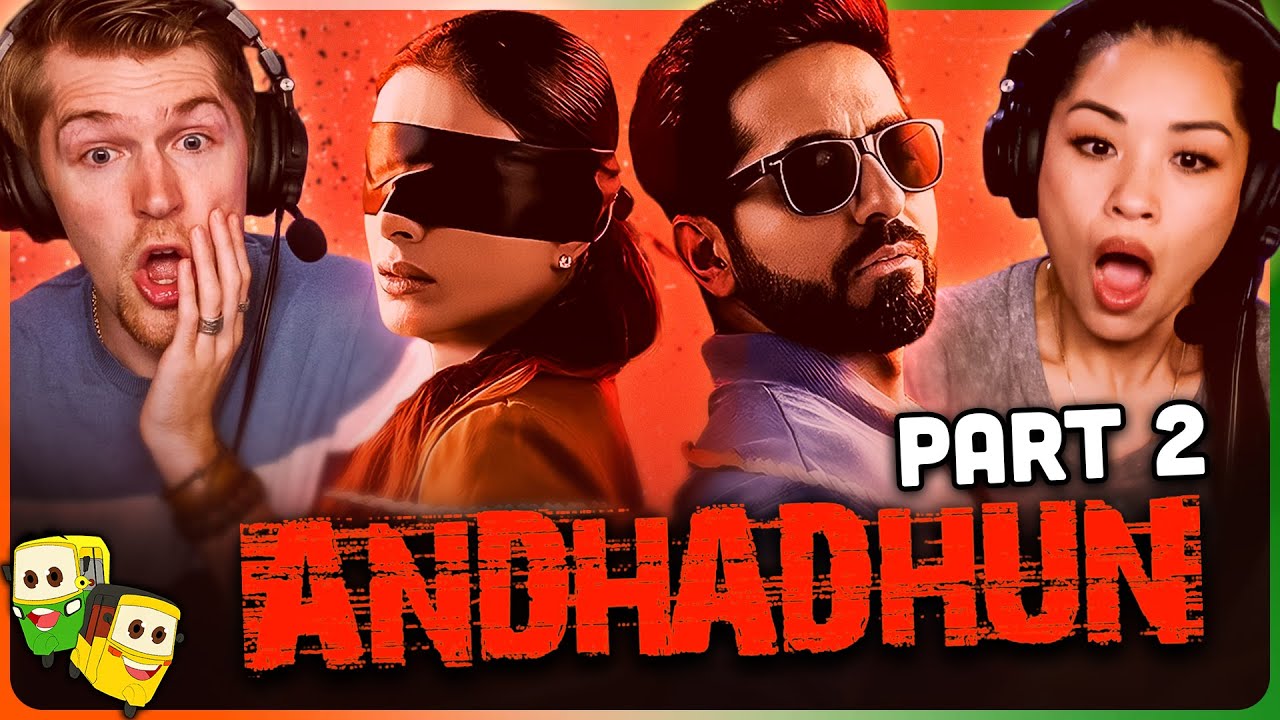 Part 2 - ANDHADHUN Movie Reaction! | Ayushmann Khurrana | Tabu | Radhika Apte