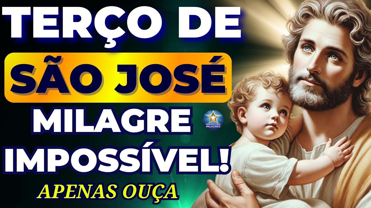 📿TERÇO DE SÃO JOSÉ PARA O SEU MILAGRE IMPOSSÍVEL