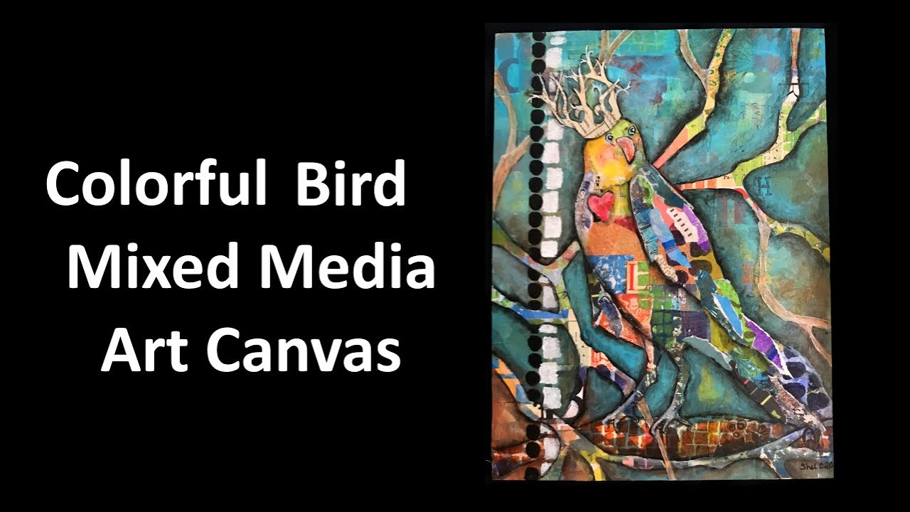 Colorful Bird Mixed Media Canvas Art - YouTube