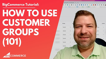 How to Use Customer Groups in BigCommerce - Great for wholesale, discounts, and more.