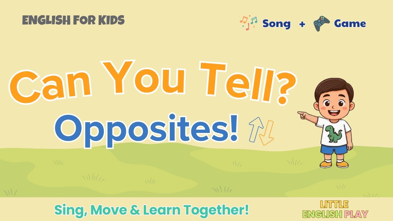 Opposites Song & Game 2 | Hot Cold · Day Night · Clean Dirty | English for Kids