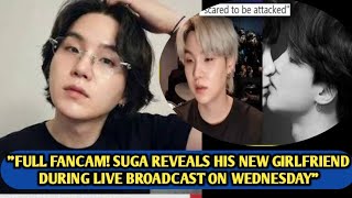 Full Fancam Btss Suga Reveals His New Girlfriend During A Live Broadcast On Weverse In The Us.