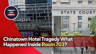 Chinatown Hotel Tragedy What Really Happened Inside Room 703 Shocks Singapore