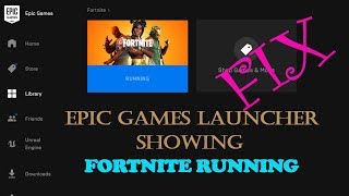 epic games launcher showing fortnite running fix 2019 fortnite fix - how to fix fortnite not launching 2019