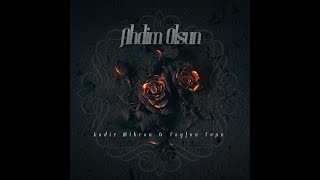 Ahdim Olsun  - Kadir Mihran & Tayfun Tepe ( Avdan Music) Resimi