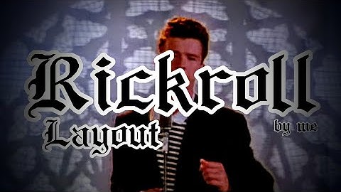 Rickroll Layout ][ Geometry Dash