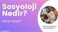 Sosyoloji Nedir? ile ilgili video