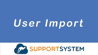 Famous User Import Tutorial | SupportSystem Wealth