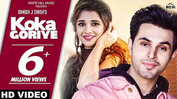 Koka Goriye | Danish J Singh ft Kanika Mann | MixSingh | White Hill Music | New Punjabi Songs 2018