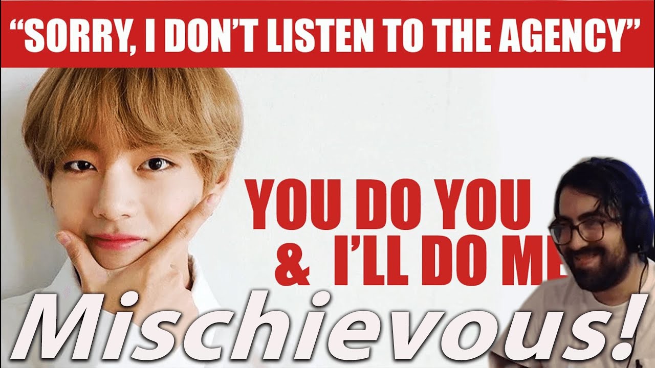 Mischievous! - Kim Taehyung (BTS V) life motto be like 