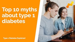 Top 10 Myths About Type 1 Diabetes