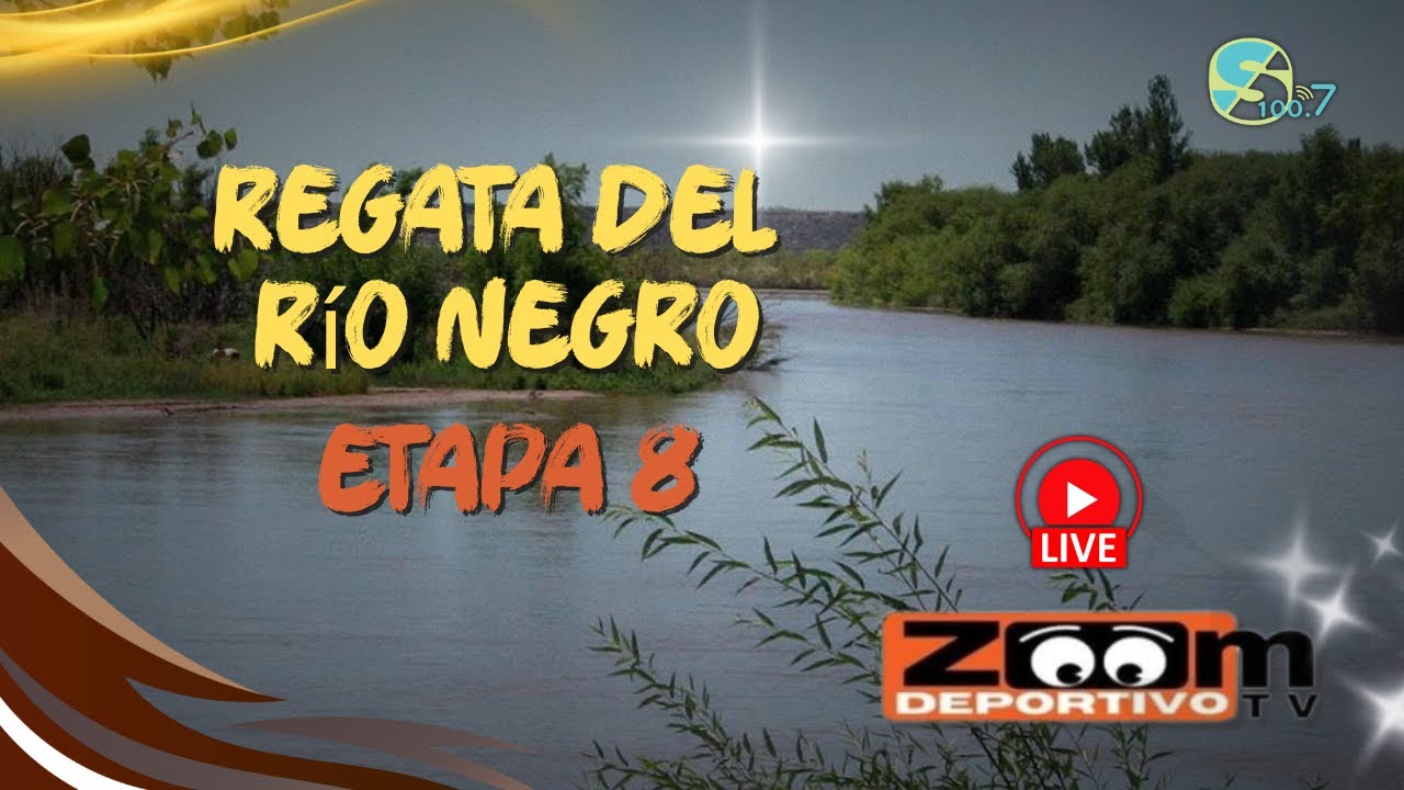 LIVE🔴 ETAPA 8 | REGATA DEL RIO NEGRO | ZOOM DEPORTIVO