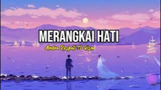 MERANGKAI HATI Lirik|Andra Respati ft Gisma Wandira 2023| Lagu Melayu Romantis