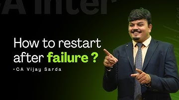 How to Restart after Failure | CA Inter Jan 26 Strategy  | Strategy, Mistakes | CA Vijay Sarda