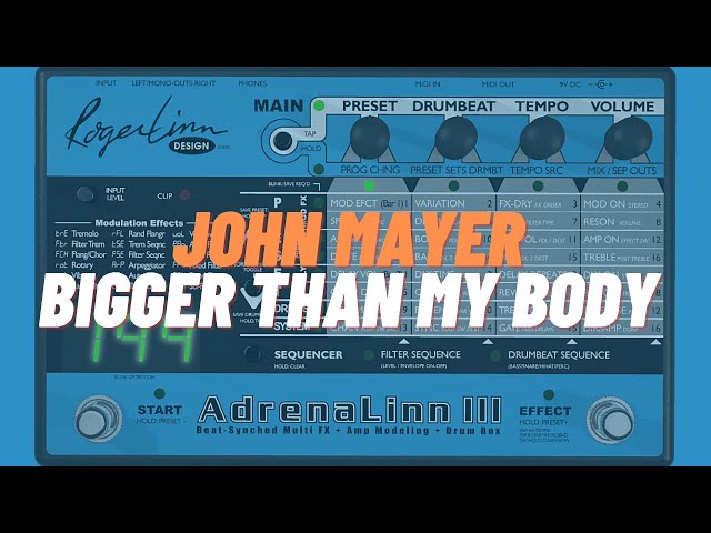 Adrenalinn III - JOHN MAYER | BIGGER THAN MY BODY 🎧 🎸 class=