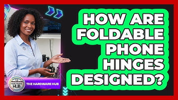 How Are Foldable Phone Hinges Designed? - The Hardware Hub
