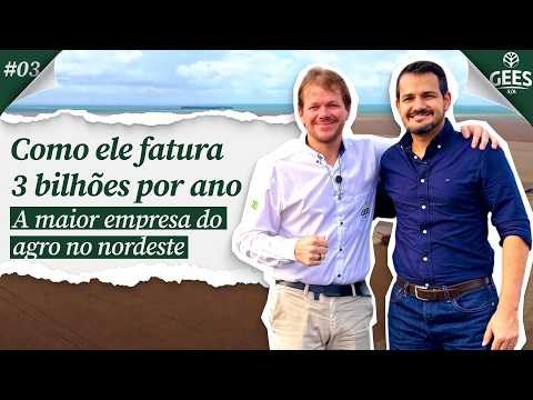 EP 101 - Como a Gees se tornou a maior empresa do agro do Nordeste - com Anderson Gorgen