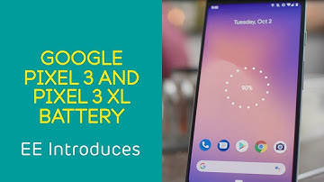 EE Introduces: Google Pixel 3 Battery Life