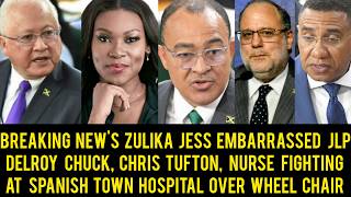 Breaking New's Big Chris Tufton Fight At Spanish Town Hospital,PNP Zulika Jess Exposed Delroy Chuck 