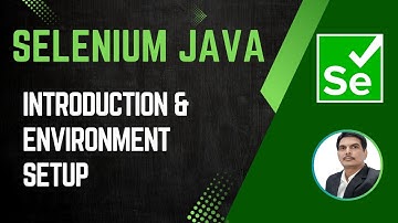 Session 21 - Selenium with Java | Introduction & Environment Setup