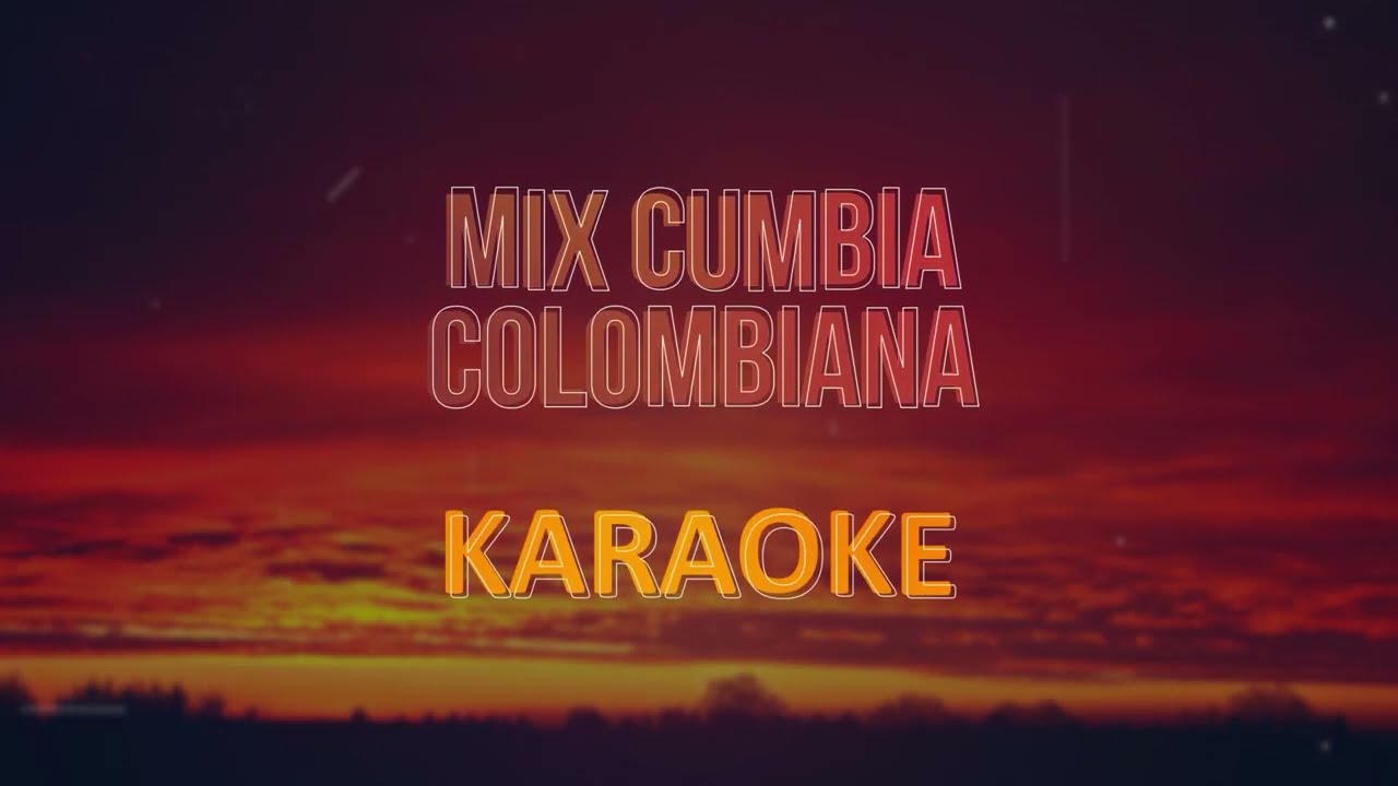 Mix Cumbia Colombiana - Karaoke (Pista musical)
