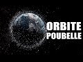 DÉBRIS SPATIAUX : une POUBELLE en orbite ? - LDDE