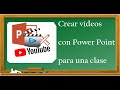 Crear vídeos para clases usando Power Point