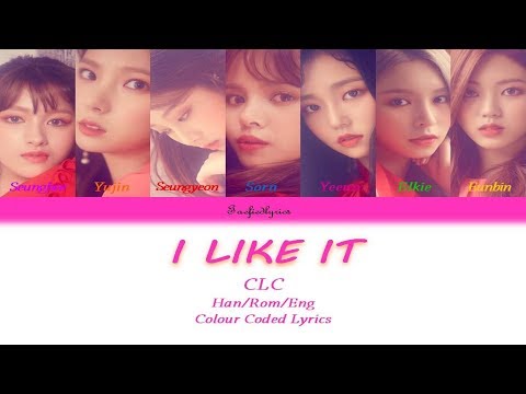 CLC(씨엘씨) - I LIKE IT(즐겨) Colour Coded Lyrics (Han/Rom/Eng) by Taefiedlyrics