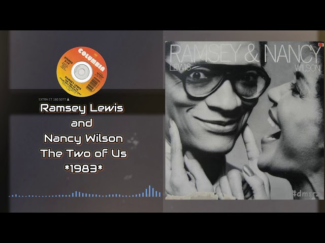 Ramsey Lewis and Nancy Wilson - The Two of Us class=