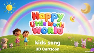 Happy Little World 🌈 | Nursery Rhyme Kids Song | 3D Cartoon Animation in 4K HD