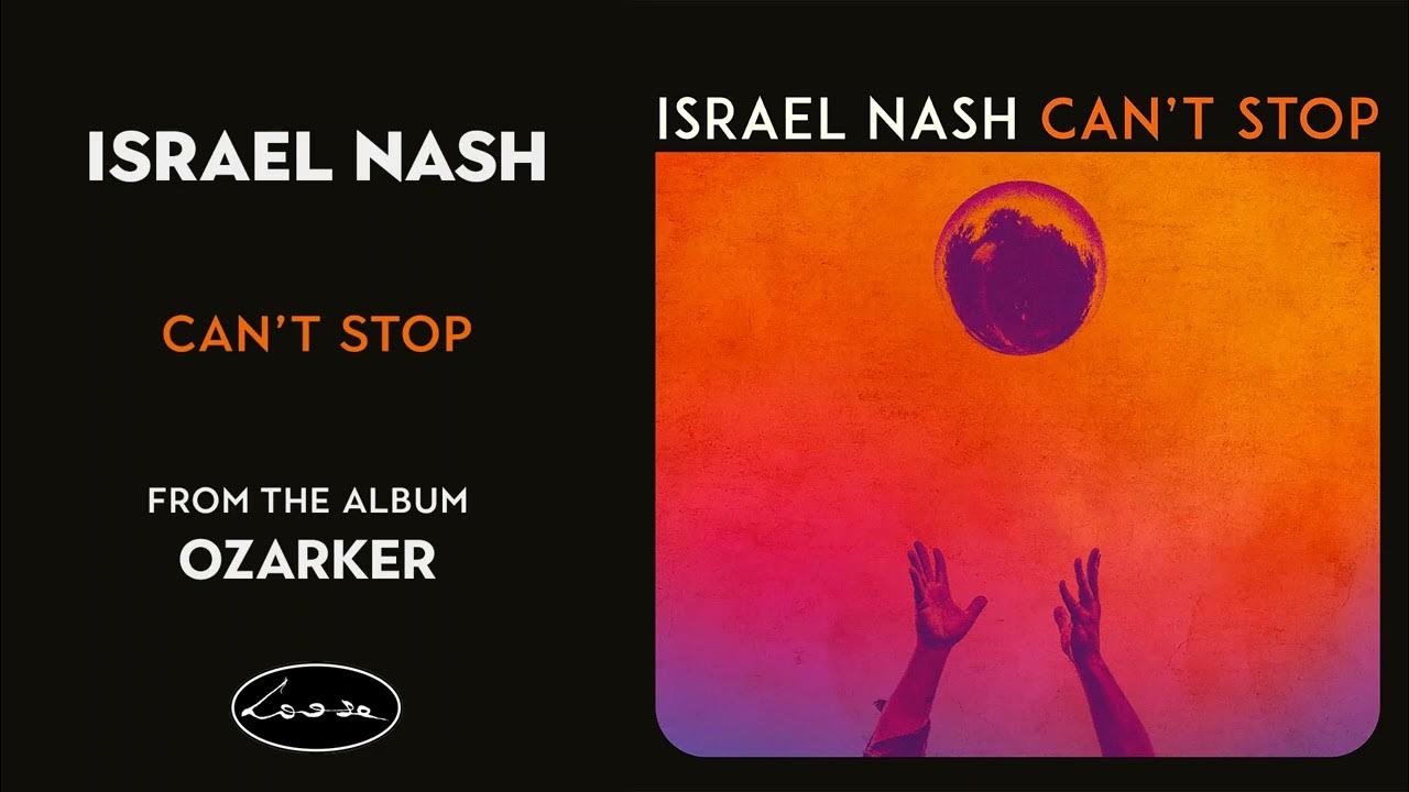 Israel Nash - Can't Stop Israel Nash - Can't Stop