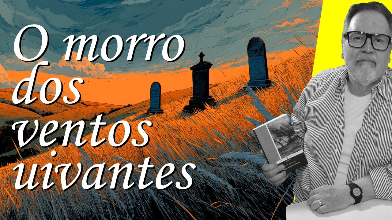 O MORRO DOS VENTOS UIVANTES - Paixão além da vida - Resenha do livro de Emily Brontë