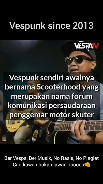 Vespunk semenjak 2013 ini adalah band bukan club, moto kami BerVespa, BerPesta, BerMusik, NoPlagiat