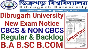 Dibrugarh University B.A B.Sc B.Com New Exam Notice || CBCS & NON CBCS || Regular & Backlog Exam