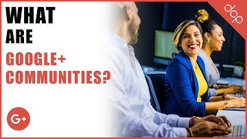 What are google+ communities - DCP Web Designers Tutorial