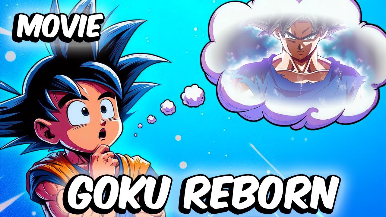What If Goku Was Reborn With All Of His Memories? (Full Movie)