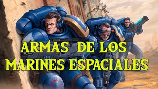 Todas las Armas de los Marines Espaciales Warhammer Lore Español