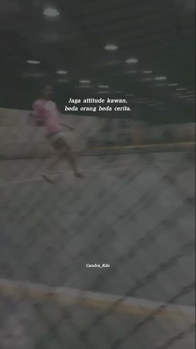 Story Wa Futsal Malah Hari #story #status #futsal