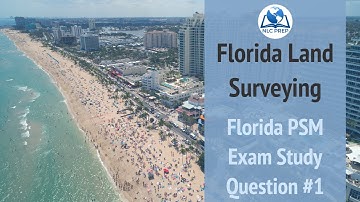 Florida Land Surveying | Florida PSM Exam Study Question #1
