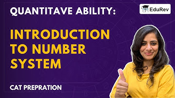 Introduction: Number System - Quantitative Aptitude - CAT Preparation