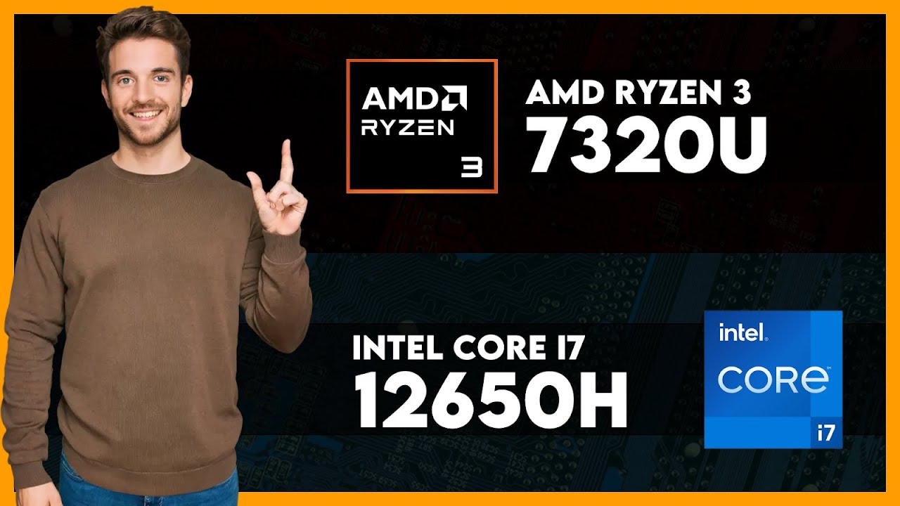 AMD Ryzen 3 7320U vs Intel Core i7 12650H Comparison - YouTube