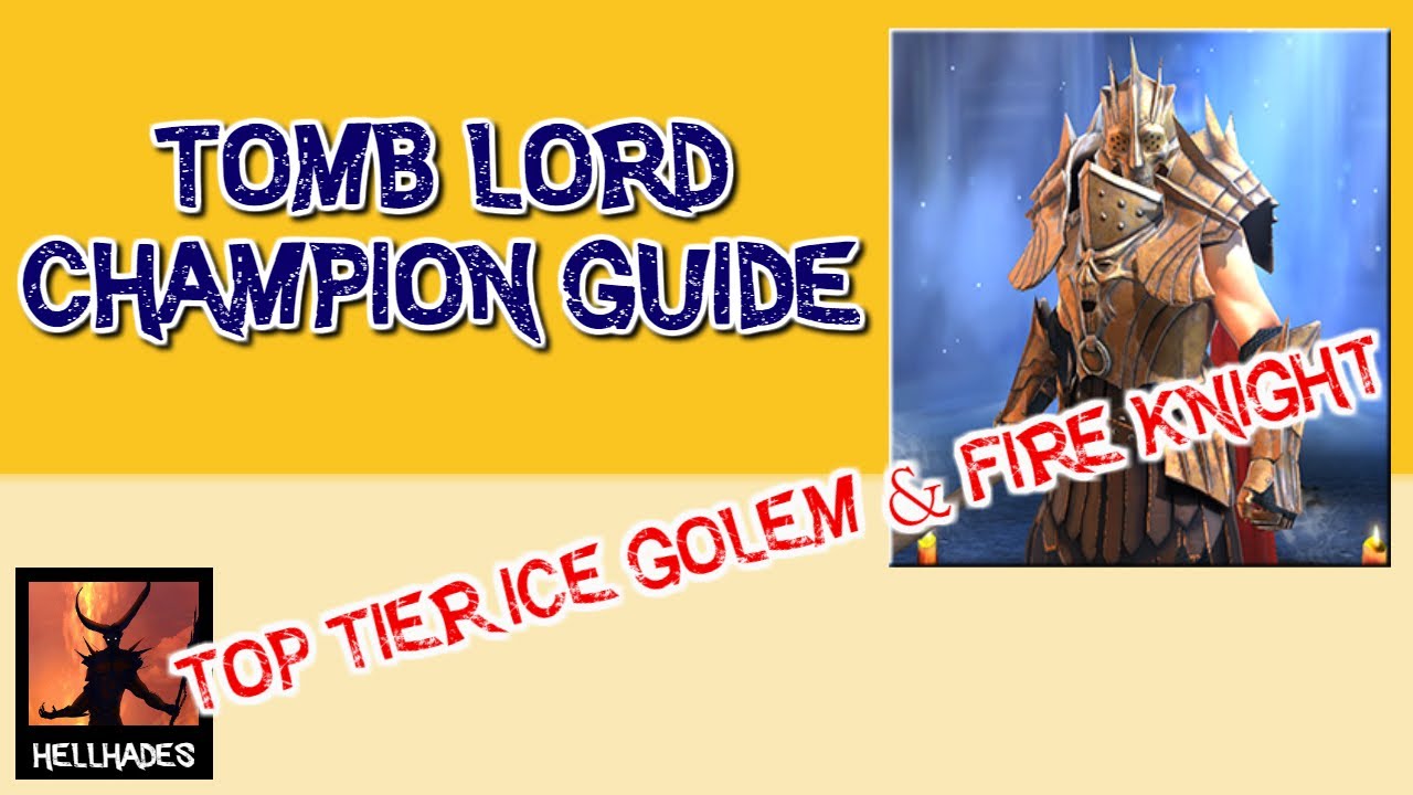 Raid Shadow Legends Tomb Lord Champion Guide Legendary Hero Top Tier Ice Golem Fire Knights Youtube