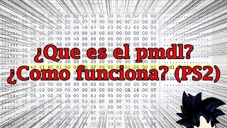 Que es el pmdl y todo lo que puedes encontrar en el
