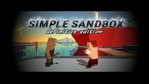 Simple Sandbox definitive edition