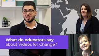What teachers say about Videos for Change