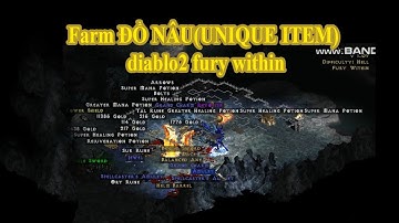 Diablo2 Fury Within - Cách kiếm đồ nâu unique item trong diablo2