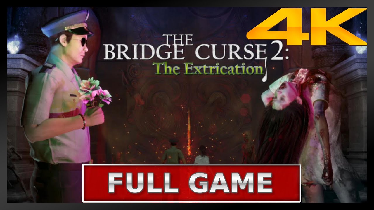 THE BRIDGE CURSE 2: THE EXTRICATION | FULL GAMEPLAY | No Commentary | 4K