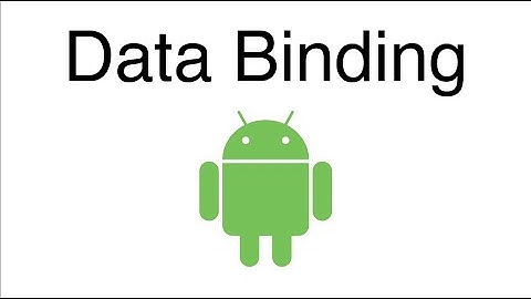 Android tutorial: Data binding