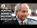 Bernie Madoff 10 Years Later: Ep. 3 | Hunting Bernie's Billions